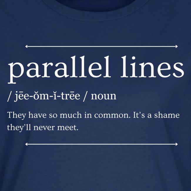 Parallel Lines Never Meet