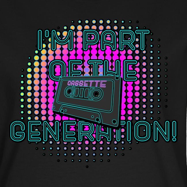 I'm Part of the Cassette Generation!
