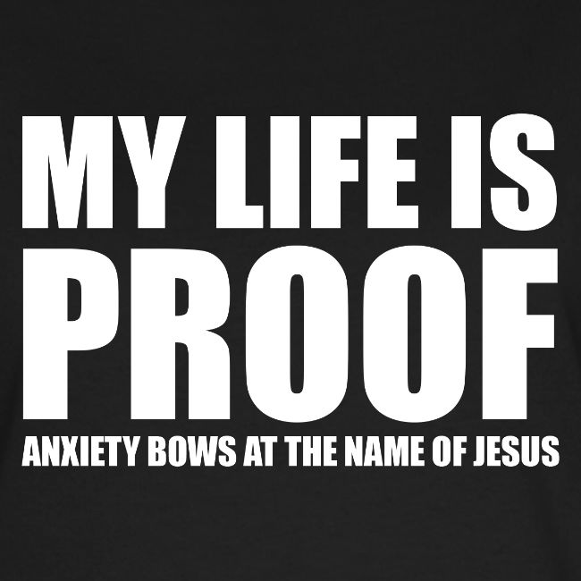 Proof: Anxiety Bows At Jesus Name