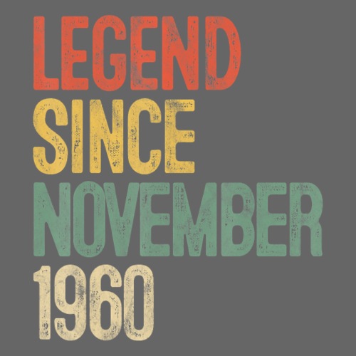 Legend Since November 1960 60th Birthday Gift 60 - Women's T-Shirt