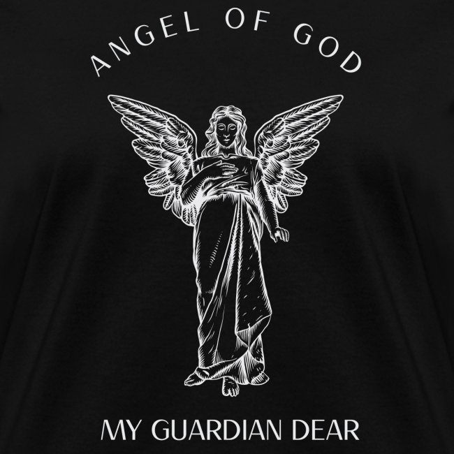 ANGEL OF GOD MY GUARDIAN DEAR