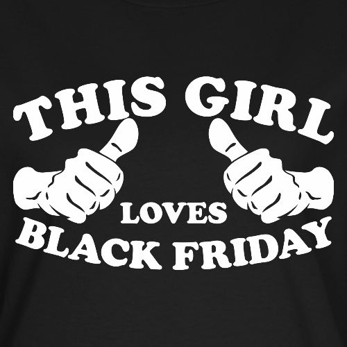 This Girl Loves Black Friday - Women's T-Shirt