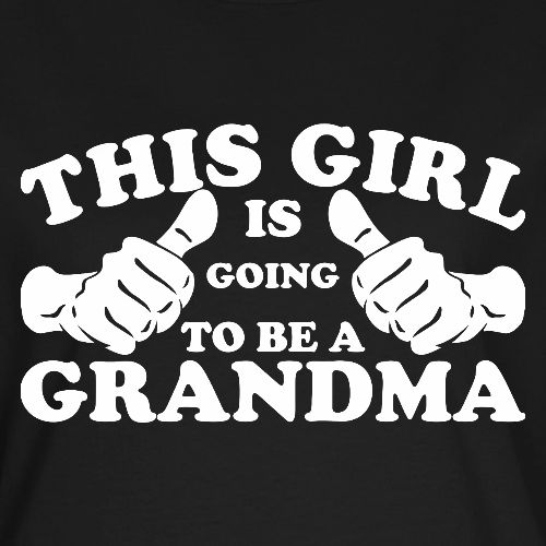 This Girl Is Going to Be A Grandma - Women's T-Shirt