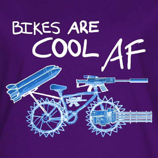 Bikes are COOL AF