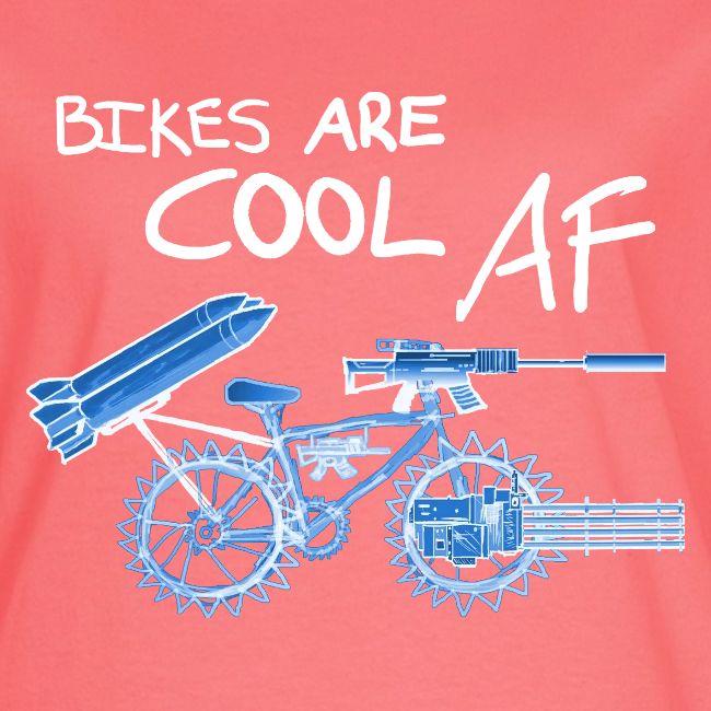 Bikes are COOL AF
