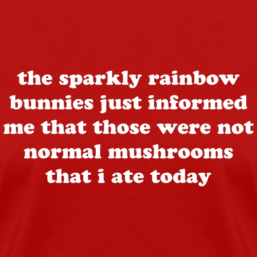 The Sparkly Rainbow Bunnies Funny Drugs Quote - Women's T-Shirt