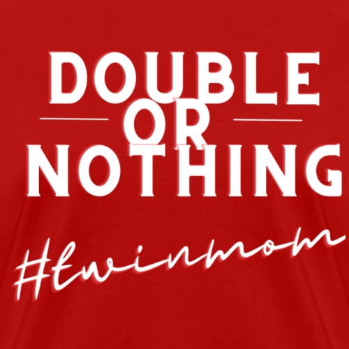 DOUBLE OR NOTHING