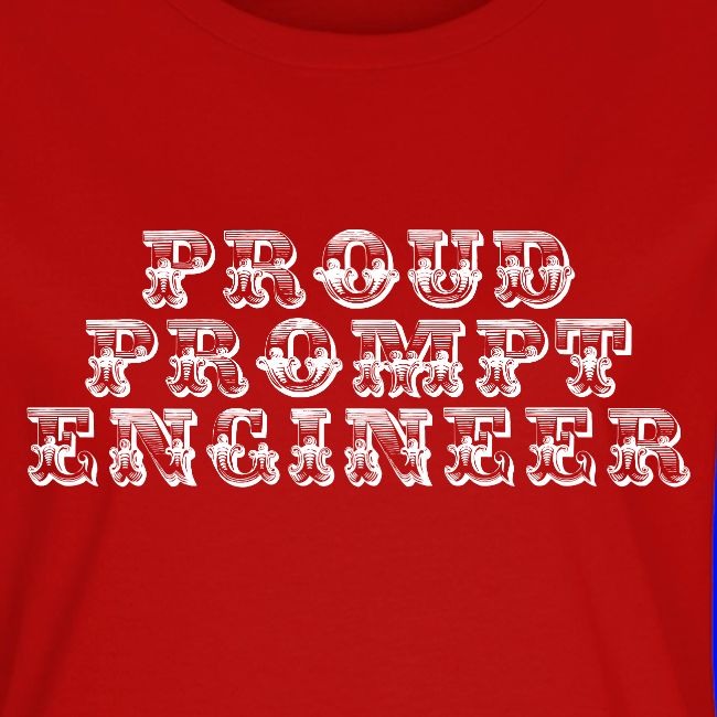 proud prompt engineer