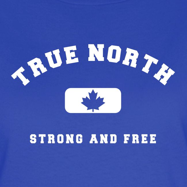True North Strong and Free