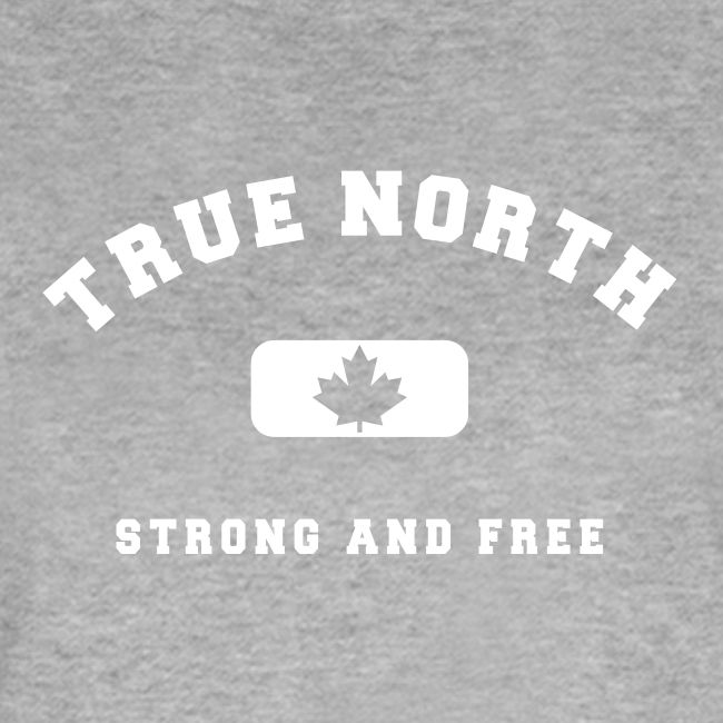 True North Strong and Free