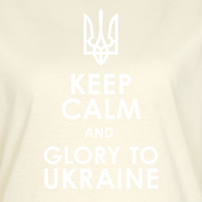 keep calm glory Ukraine