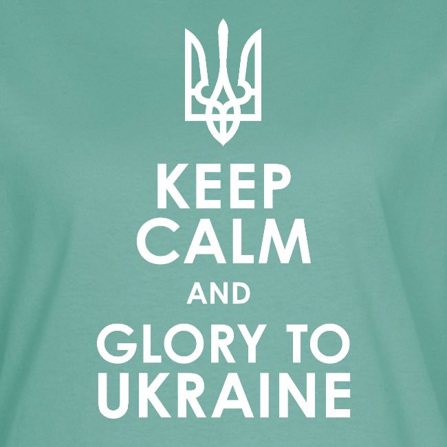 keep calm glory Ukraine