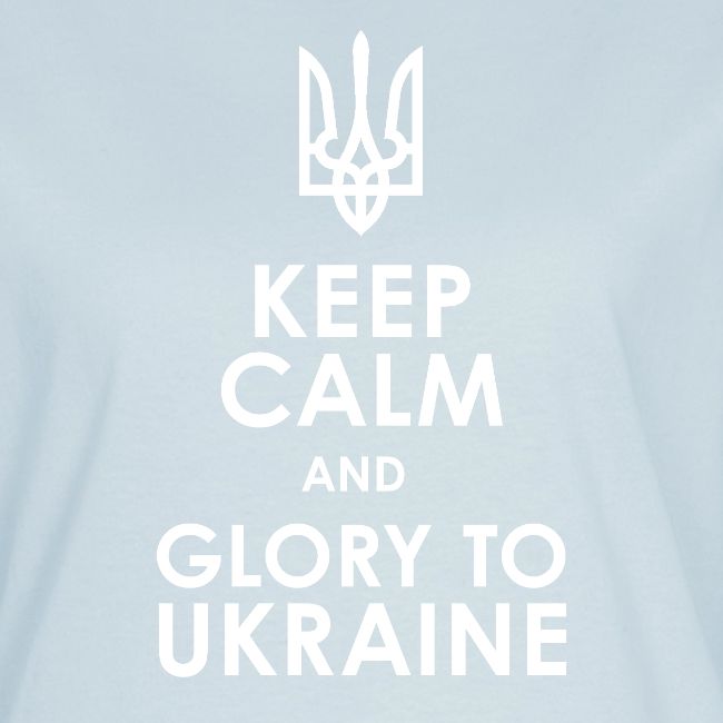 keep calm glory Ukraine