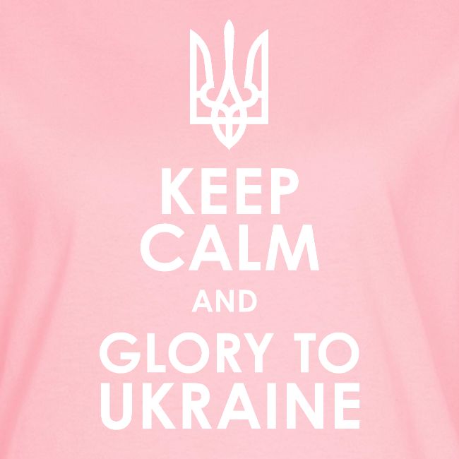 keep calm glory Ukraine