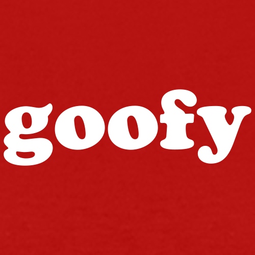 GOOFY - Women's T-Shirt