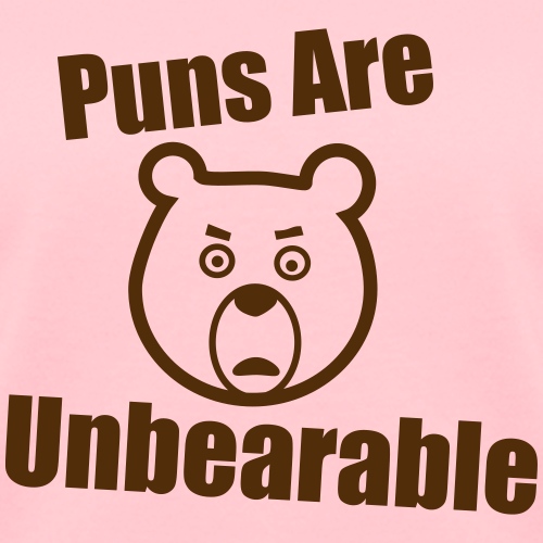 unbearable - Women's T-Shirt