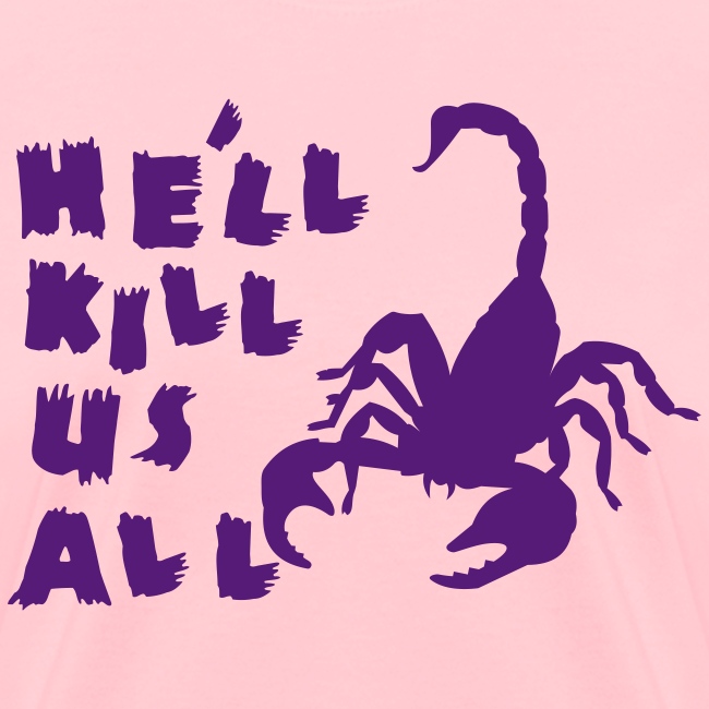 Scorpion "Kill Us All" Women's Tee