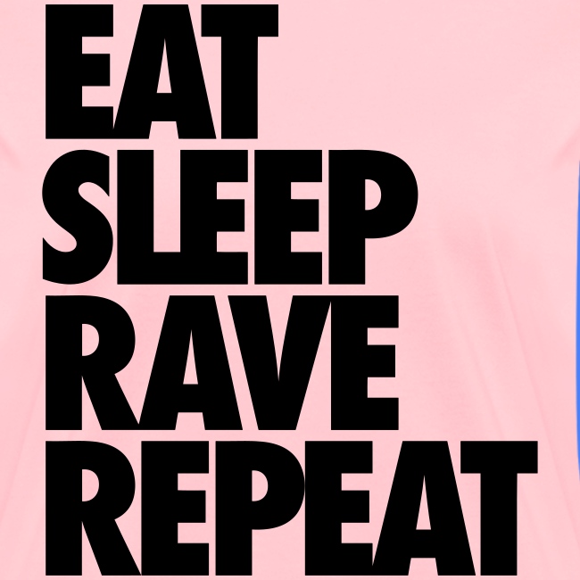 Eat Sleep Rave Repeat