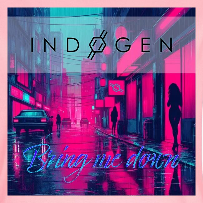 Indogen Bring Me Down