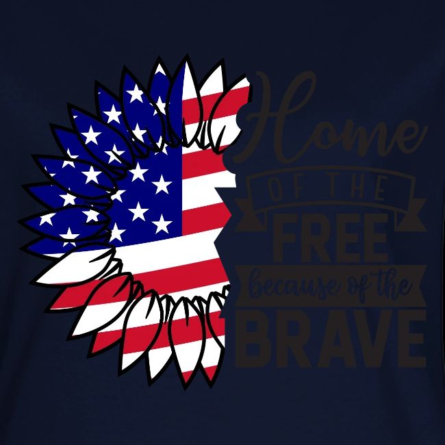 Home the free because of the brave