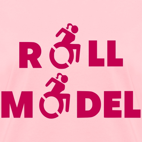 As a lady in a wheelchair i am a roll model - Women's T-Shirt