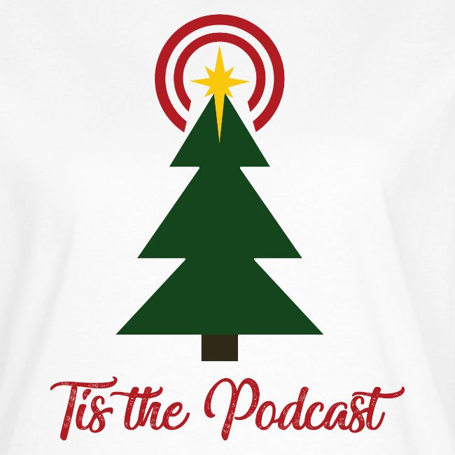 Tis the Podcast