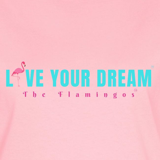 Live Your Dream w/Flamingo Bird