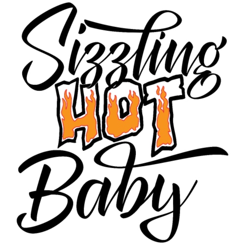 sizzing hot baby new - Women's T-Shirt