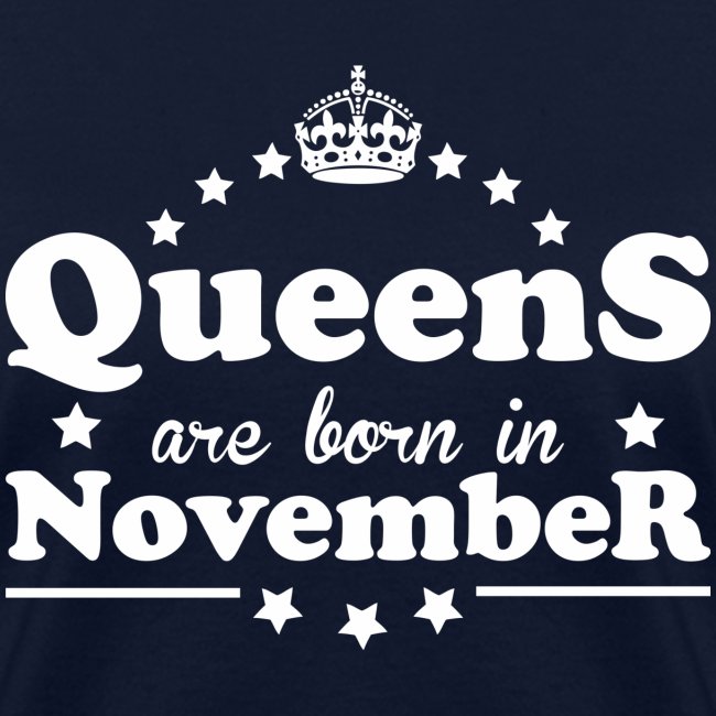 Queens are born in November