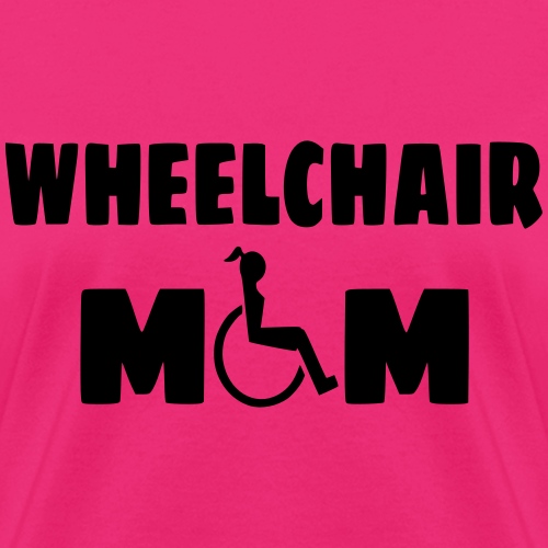 Wheelchair mom, wheelchair humor, roller fun # - Women's T-Shirt