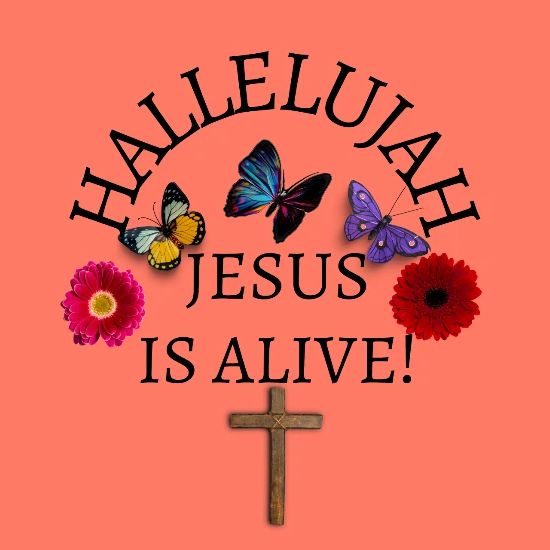 Halleluja Jesus Hallelujah! Jesus Christ Has Risen. He Is Alive ...