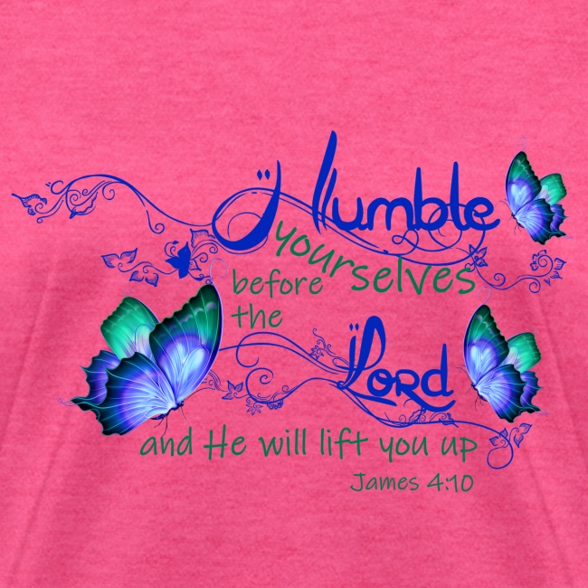 James 4:10 - Humble yourselves
