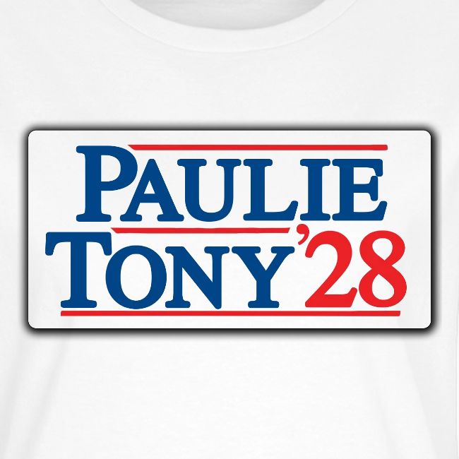 Paulie and Tony for Co-President 2028