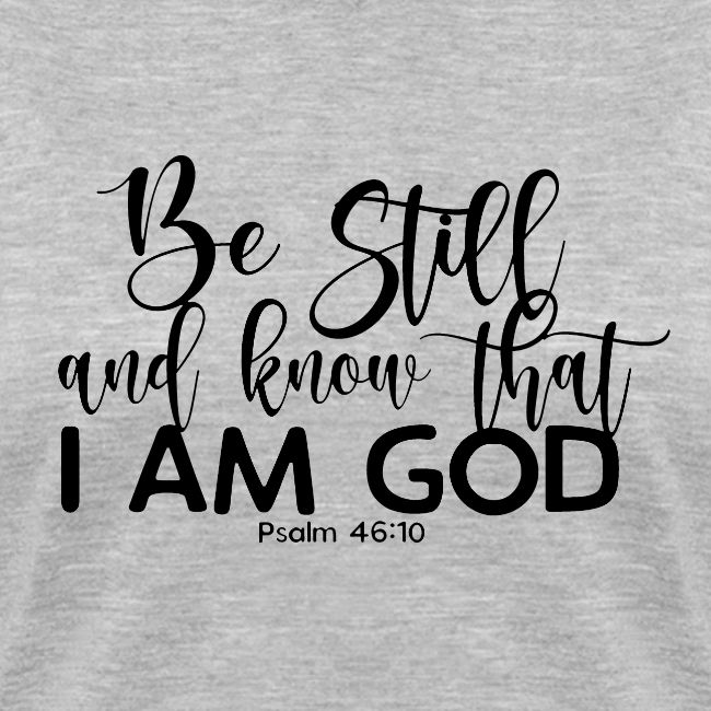 Be Still and Know