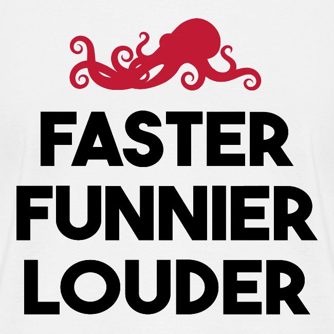 Red Octopus "Faster, Funnier, Louder"