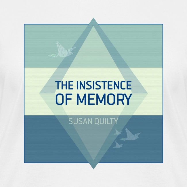 The Insistence of Memory