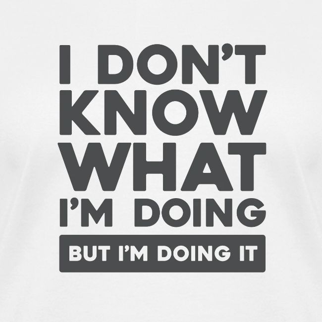 I Don't Know What I'm Doing (Light)