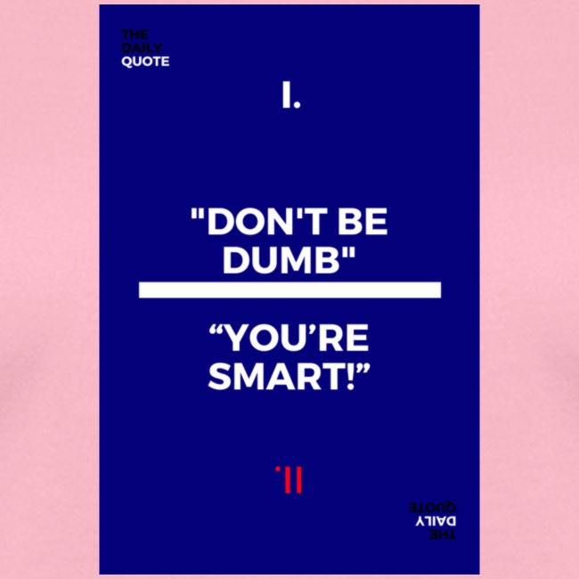 -Don-t_be_dumb----You---re_smart----
