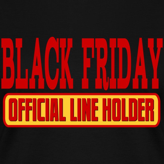 Offical Black Friday Line Holder