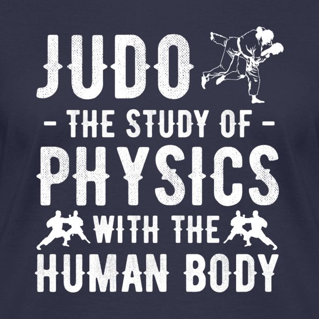 Judo the Study of Physics with the Human Body