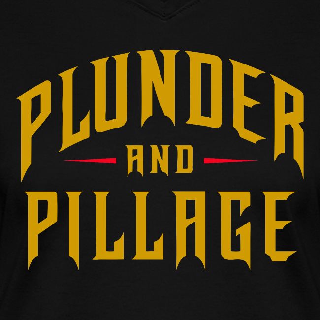 Plunder and Pillage