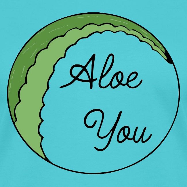 Aloe you, I love you