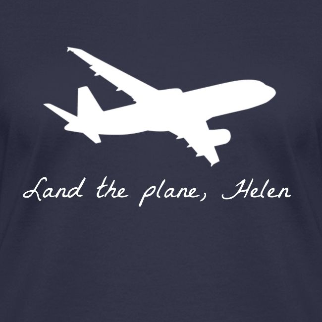 Land the plane helen