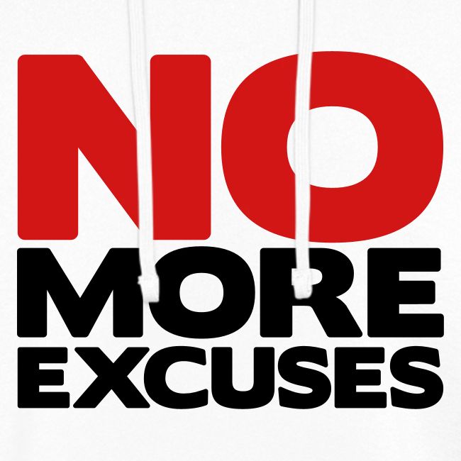 No More Excuses