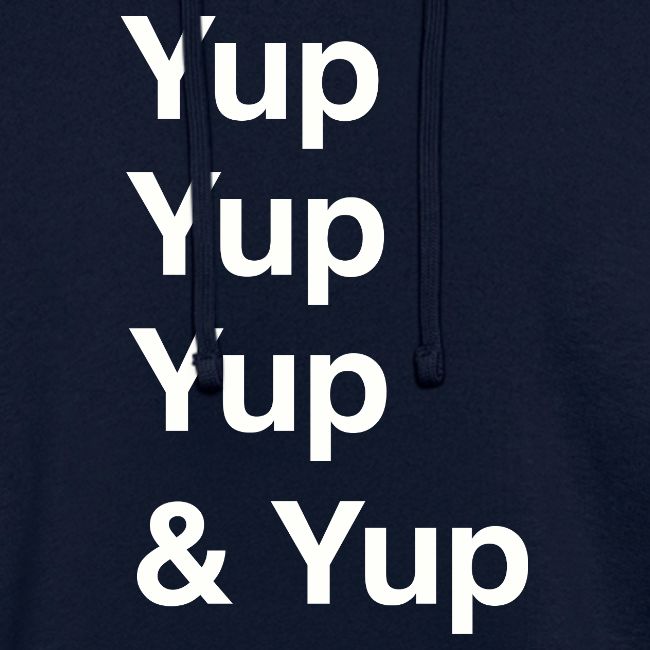 Yup, Yup, Yup & Yup