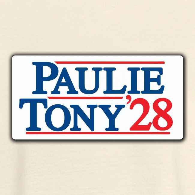 Paulie and Tony for Co-President 2028