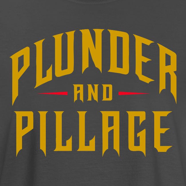 Plunder and Pillage