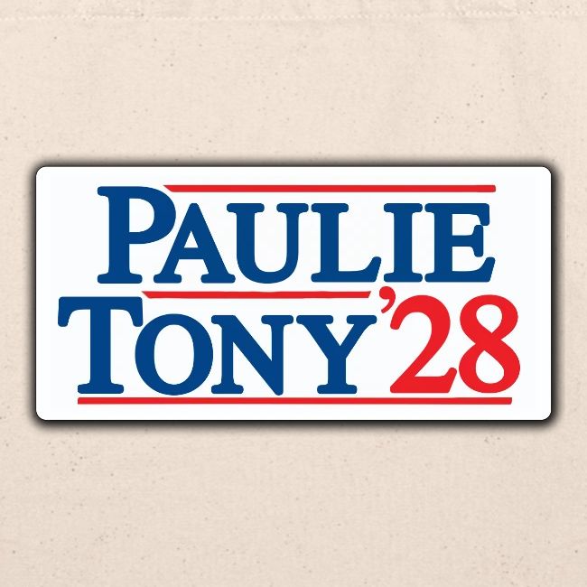 Paulie and Tony for Co-President 2028