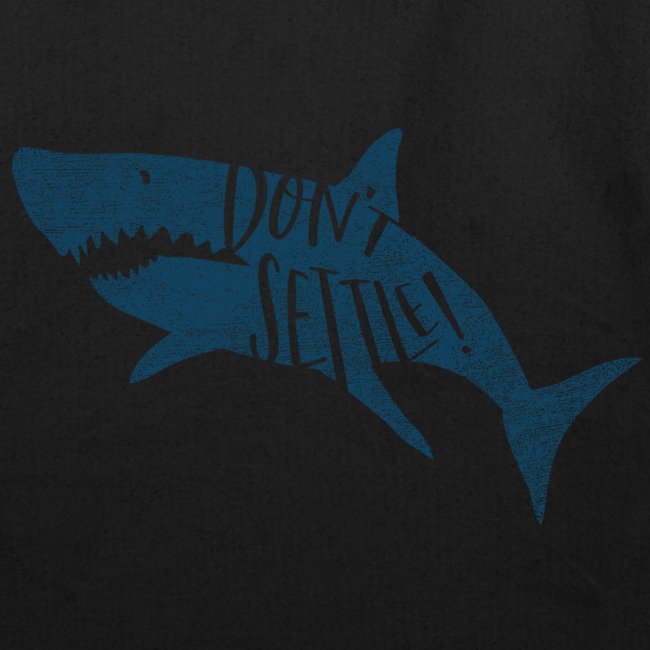 Coastal Shark. Don't Settle_Blue