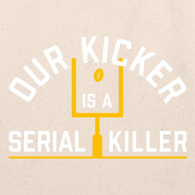 Our Kicker is a Serial Killer